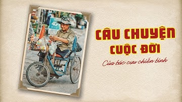 Xúc động khi biết lí do bị mất một chân của ông lão đẩy xe đi bán hàng rong | 16Memories