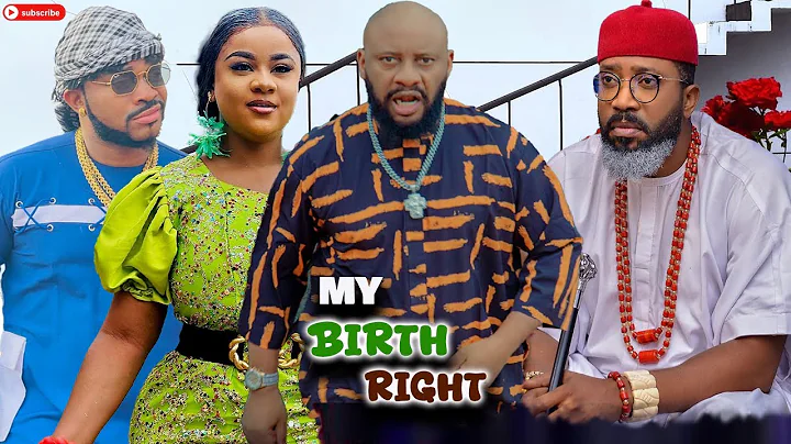 MY BIRTH RIGHT~ YUL EDOCHIE, UJU  OKOLI, 2025 Latest Nigerian Movie
