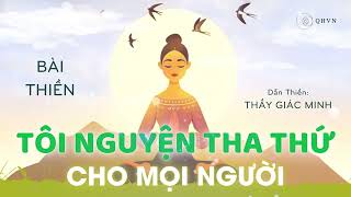 Meditation: I Vow to Forgive Everyone - Master Giac Minh
