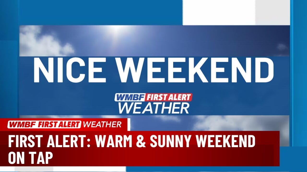FIRST ALERT: Warm & sunny weekend on tap - YouTube