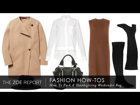 How To Pack A Thanksgiving Weekender Bag | The Zoe Report By Rachel Zoe