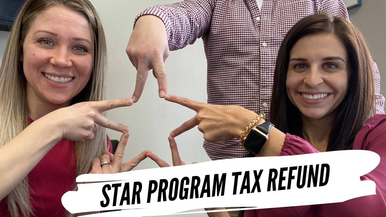 STAR Program Tax Refund! YouTube