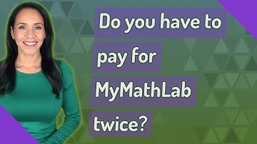 Do you have to pay for MyMathLab twice?