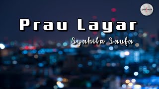 Syahiba Saufa - Prau Layar (Lyric)