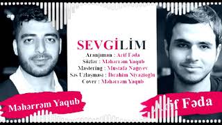 Meherrem Yaqub ft. Arif Feda - Sevgilim / 2019 | YENİ Resimi