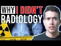 Why i didnt radiology