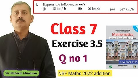Class 7 Exercise 3.5 Q no 1 NBF Maths Ex 3.5 Distance Time and Speed  Sir Nadeem Munawar