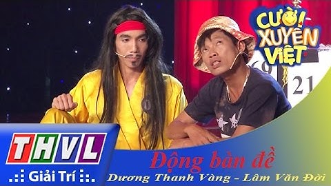 THVL | Cười xuyên Việt 2015 - Tập 4 - Vòng chung kết 2: Động bàn đề - Dương Thanh Vàng, Lâm Văn Đời