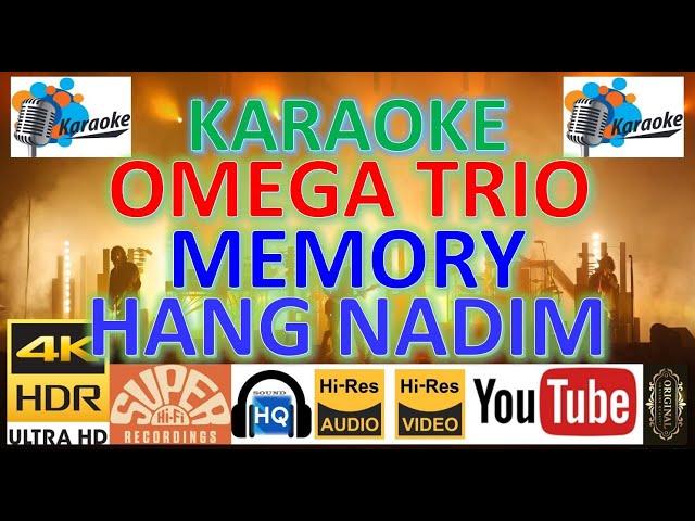 OMEGA TRIO - 'Memory hang nadim' M/V Karaoke UHD 4K Original jernih class=