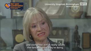 University Hospitals Birmingham NHS Foundation Trust- Our Open Conversation