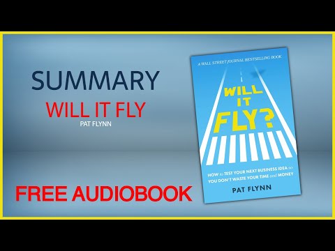 Summary of Will it Fly? by Pat Flynn | Free Audiobook