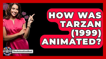How Was Tarzan (1999) Animated? - The Animation Reel
