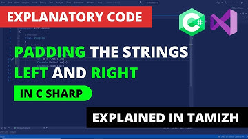Padding the Strings using PadLeft( ) and PadRight( ) Methods | Explained in Tamizh