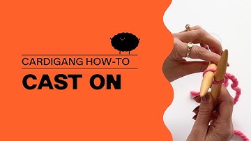 How To Cast On | Learn To Knit With Cardigang
