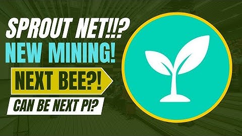 Sprout Mining.Brand new mining app 2025.Can be next Bee or Pi network!Zero cost.Don