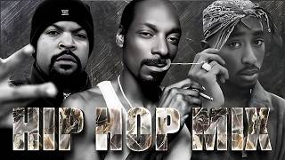 Legendary Hip Hop Mix  Old School Hip Hop  Snoop Dogg Eminem Dr Dre Ice Cube 50 Cent