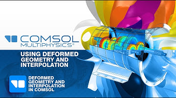 Tutorial 9: Using Deformed Geometry and Interpolation in COMSOL Multiphysics