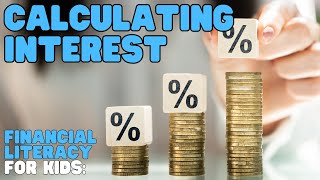 Financial Literacy-Calculating Interest | Learn an easy way to calculate interest