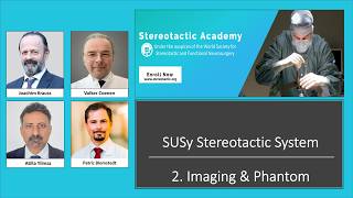 SUSy Stereotactic System - 2. Imaging and Phantom