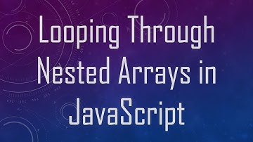 Looping Through Nested Arrays in JavaScript