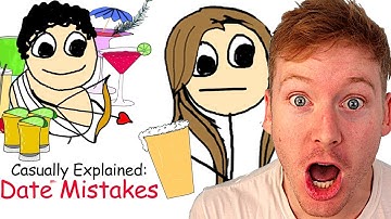 Casually Explained: First Date Mistakes Reaction