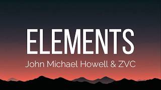 Details John Michael Howell & ZVC - Elements (Lyrics) News