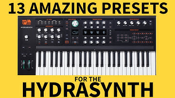 13 Great presets from the Hydrasynth!