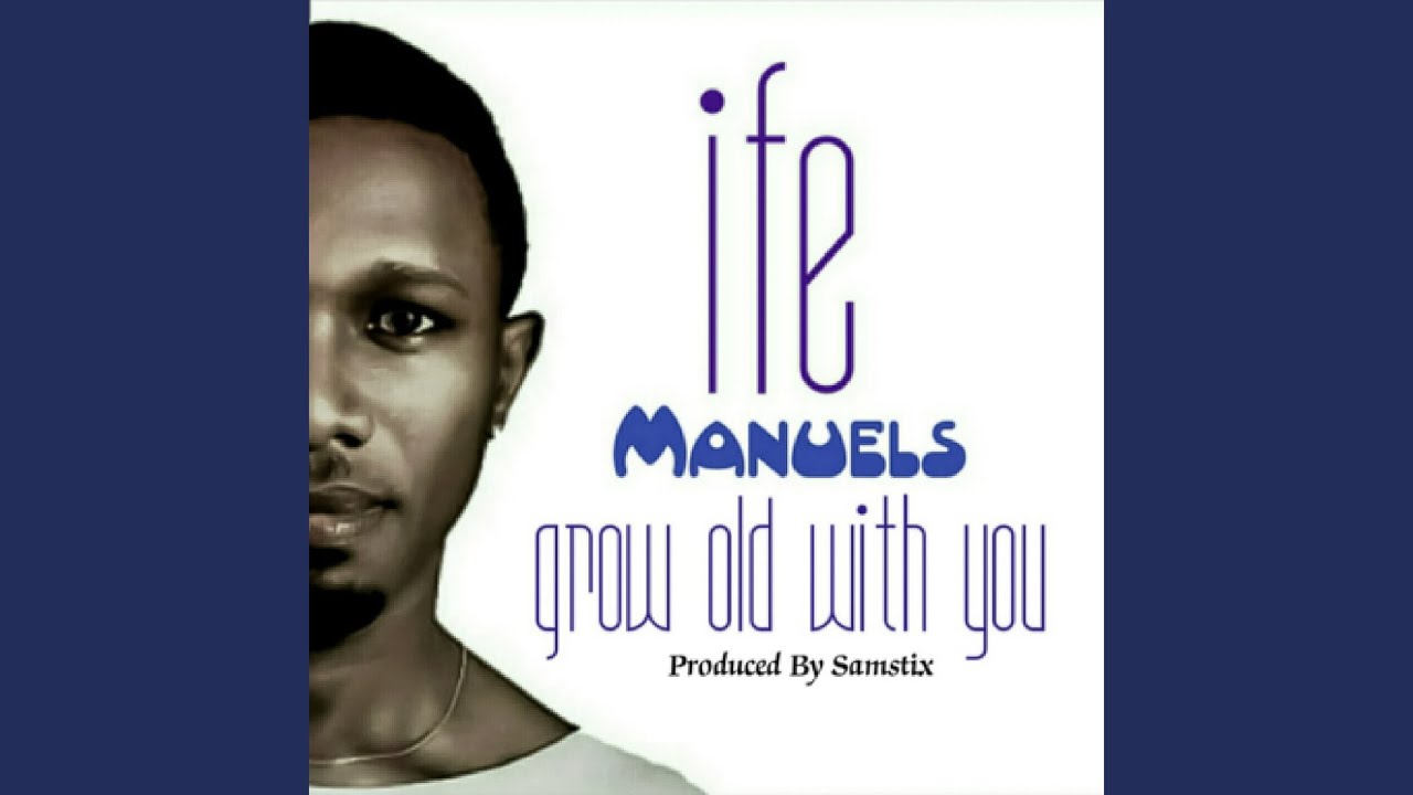 Grow Old with You 