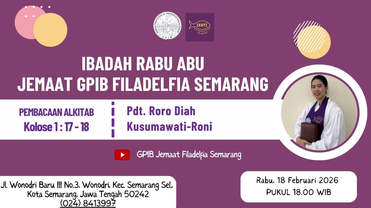 IBADAH  RABU ABU  - 18 FEBRUARI 2026 - GPIB FILADELFIA SEMARANG
