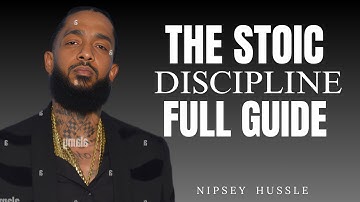 THE ULTIMATE GUIDE TO STOIC SELF-CONTROL AND DISCIPLINE | POWERFUL NIPSEY HUSSLE SPEECH