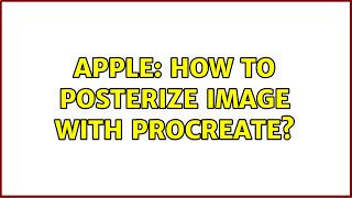 Apple: How to posterize image with Procreate?