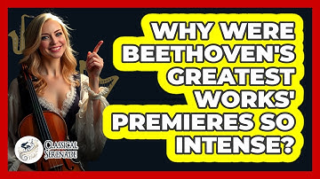 Why Were Beethoven
