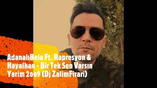 Parskan Ex. Adanalı Bela Ft. @RapResyon  & Hayalhan - BirTek Sen Varsın Yarim 2oo9 Dj ZalimFirari Resimi