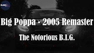 The Notorious B.I.G., "Big Poppa - 2005 Remaster" (Lyric Video)