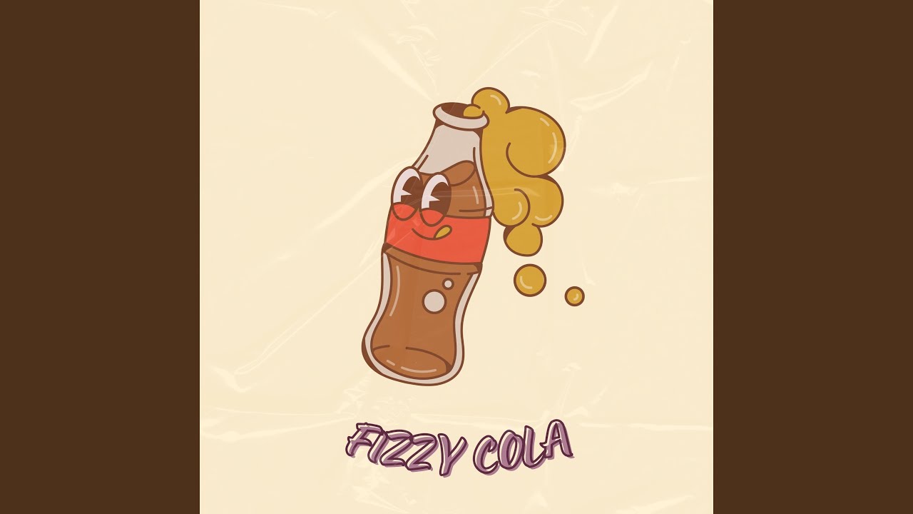 Watch Fizzy cola on YouTube Watch Fizzy cola on YouTube
