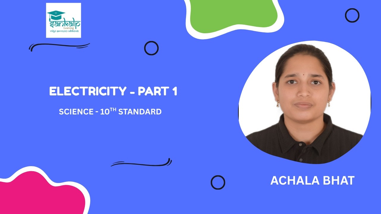 KREIS - Electricity - Std 10 - Science - Achala Bhat - P1