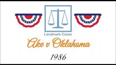 Ake v Oklahoma (1986)