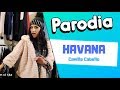 HAVANA - CAMILA CABELLO - PARODIA?? | ANGELICA