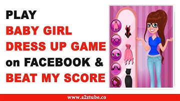 Baby Girl Dress Up Game - Facebook Instant Games | How to Play