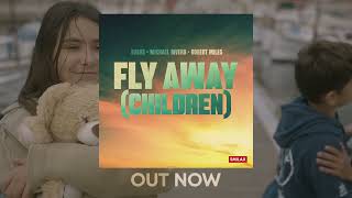 89ers x Michael Rivera x Robert Miles - Fly Away (Children) [Video Visual]