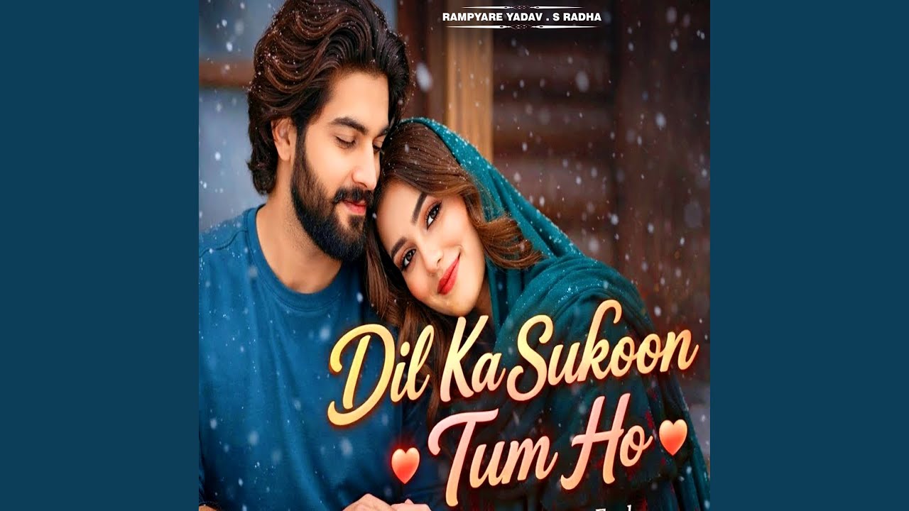 Dil Ka Sukoon Tum Ho