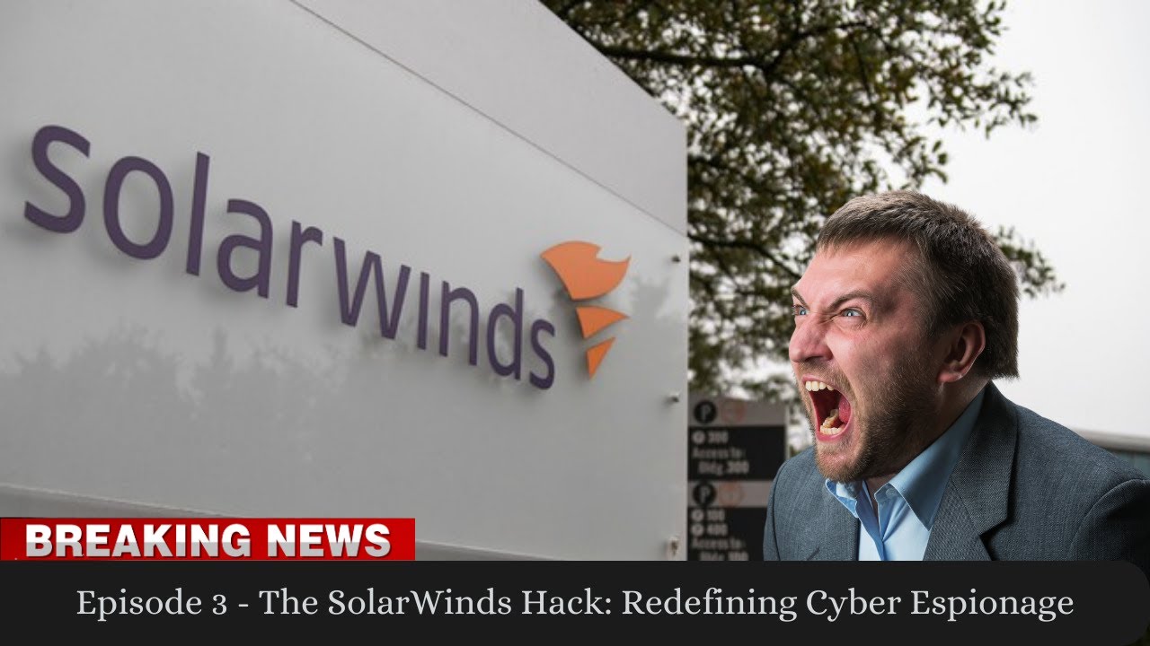 Solarwinds Hack Issue Episode 3 - The SolarWinds Hack: Redefining Cyber Espionage - YouTube