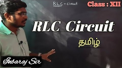 RLC - CIRCUIT || CLASS 12 || PHYSICS || INBARAJ SIR ||