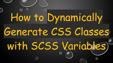 How to Dynamically Generate CSS Classes with SCSS Variables