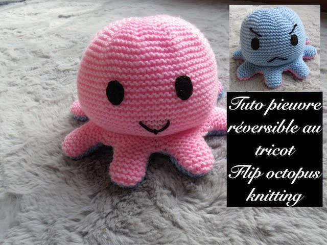 Tuto Pieuvre Reversible Au Tricot Facile Flip Octopus Knitting Pulpo Reversible Youtube
