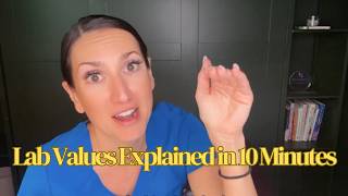 Lab Values Explained in 10 Minutes | Nursing School & NCLEX