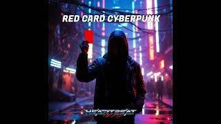 HeartBeatHero - Red Card Cyberpunk @heartbeathero
