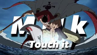 Touch It - Whitebeard Edit