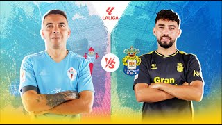 🔴[LIVE] Celta vs Las Palmas | La Liga 23/24 | Match Live Today English Commentary Highlights
