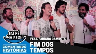 COMENTANDO HISTÓRIAS #19 - FIM DOS TEMPOS Feat. Fabiano Cambota